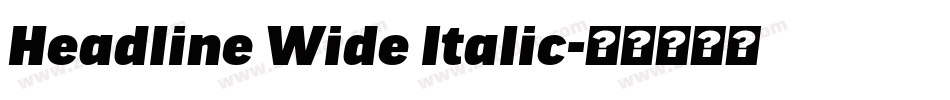 Headline Wide Italic字体转换